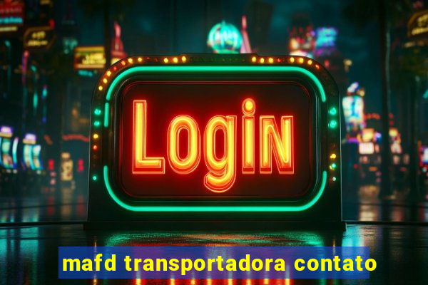 mafd transportadora contato